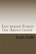 life beside itself: the abductions (en Inglés)