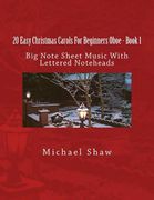 20 Easy Christmas Carols For Beginners Oboe - Book 1: Big Note Sheet Music With Lettered Noteheads (en Inglés)