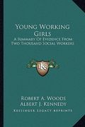young working girls: a summary of evidence from two thousand social workers (en Inglés)