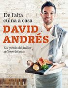 De l'alta cuina a casa: Pròleg d'Andoni Luis Aduriz. Els menús del milloe xef jove del país