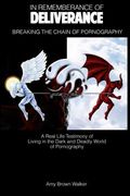 In Remembrance of Deliverance: Breaking the Chains of Pornography