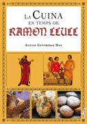 La Cuina en Temps de Ramon Llull (en Catalán)