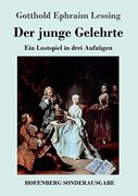 Der Junge Gelehrte: Ein Lustspiel in Drei Aufzã¼Gen (in German)