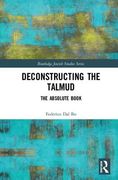Deconstructing the Talmud: The Absolute Book (en Inglés)