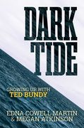 Dark Tide: Growing Up with Ted Bundy (en Inglés)