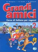 Grandi Amici: 2 (Corso di Lingua Italiana) (en Italiano)