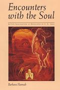 Encounters With the Soul: Active Imagination as Developed by C. G. Jung 