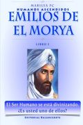 Emilios de el Morya: Humanos Ascendidos - Libro i