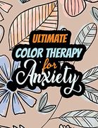 Ultimate Color Therapy for Anxiety: A Scripture Coloring Book for Adults & Teens, Tress Relieving Creative fun Drawings for Grownups & Teens to Reduce Anxiety & Relax (en Inglés)