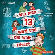 Wie man 13 Wird und die Welt Rettet (Wie man 13 Wird 3): 2 cds