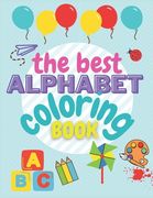 Alphabet Coloring Book: The Best Toddler Alphabet Coloring Book - Tracing Book - Coloring Book for Preschoolers - Fun with Letters - Great Act (en Inglés)