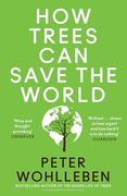 How Trees Can Save the World (en Inglés)