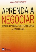 Aprenda a negociar: Habilidades, estrategias y tácticas