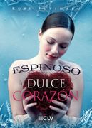 Espinoso dulce corazón (Spanish Edition)