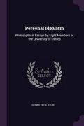 Personal Idealism: Philosophical Essays by Eight Members of the University of Oxford (en Inglés)