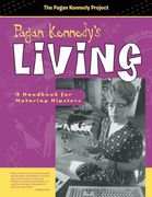 Pagan Kennedy's Living: A Handbook for Maturing Hipsters (Pagan Kennedy Project)