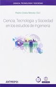 CIENCIA, TECNOLOGÍA Y SOCIEDAD EN LOS ESTUDIOS DE INGENIERÍA