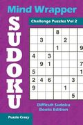 Mind Wrapper Sudoku Challenge Puzzles Vol 2: Difficult Sudoku Books Edition (en Inglés)