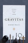 Gravitas: The Monastic Rhythms of Healthy Leadership (en Inglés)