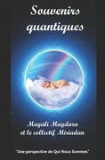Souvenirs quantiques: Une perspective de Qui Nous Sommes (en Francés)
