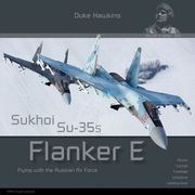 Sukhoi Su-35s Flanker E: Aircraft in Detail (en Inglés)
