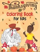 Thanksgiving Coloring Book For Kids: Fun Designs: Turkeys, Apples, Pumpkins and more! 8.5x11 59 pages (en Inglés)