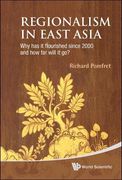 regionalism in east asia,why has it flourished since 2000 and how far will it go?