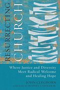 Resurrecting Church: Where Justice and Diversity Meet Radical Welcome and Healing Hope (en Inglés)