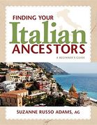 Finding Your Italian Ancestors: A Beginner's Guide (Finding Your Ancestors) (en Inglés)