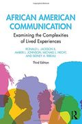 African American Communication: Examining the Complexities of Lived Experiences (Routledge Communication Series) (en Inglés)