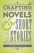 crafting novels & short stories: the complete guide to writing great fiction (en Inglés)