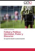 Fútbol y Política: Identidad, Poder y Discurso