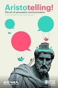 Aristotelling! The art of Persuasive Communication (en Inglés)
