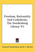 freedom, rationality and catholicity: the swedenborg library v3