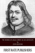 The Works of Jesus Christ as an Advocate (en Inglés)