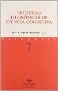 Lecturas Filosóficas de Ciencia Cognitiva (Serie de Filosofía)