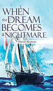 When the Dream Becomes a Nightmare (en Inglés)