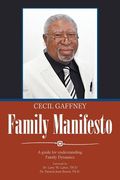 Family Manifesto: A Guide for Understanding Family Dynamics (en Inglés)