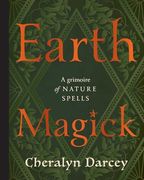 Earth Magick: A Grimoire of Nature Spells (en Inglés)