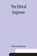 The Ethical Engineer (en Inglés)
