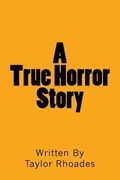 A True Horror Story (en Inglés)