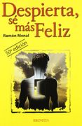 Despierta, sé más feliz (in Spanish)