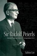 Sir Rudolf Peierls: Selected Private and Scientific Correspondence (Volume 1) (en Inglés)