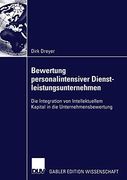 Bewertung Personalintensiver Dienstleistungsunternehmen: Die Integration von Intellektuellem Kapital in die Unternehmensbewertung (en Alemán)