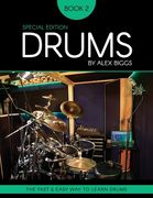 Drums By Alex Biggs Book 2 Special Edition: The Fast And Easy Way To Learn Drums (en Inglés)