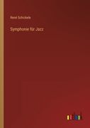 Symphonie für Jazz (en Alemán)