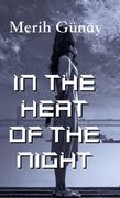 In the Heat of the Night de Merih Gunay(Angel Blessings) (en Inglés)