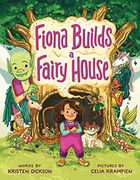 Fiona Builds a Fairy House (en Inglés)