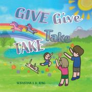 GIVE Give TAKE Take