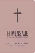 Biblia El Mensaje (SentiPiel, Soft Pink). La Biblia en un lenguaje claro y profundo